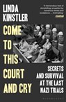 Come to This Court and Cry - Linda Kinstler - 9781526612601