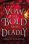 A Vow So Bold and Deadly - Brigid Kemmerer - 9781526613820