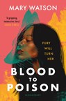 Blood to Poison - Mary Watson - 9781526619174