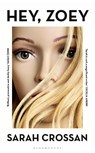 Hey, Zoey - Sarah Crossan - 9781526619822