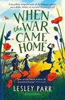 When The War Came Home - Lesley Parr - 9781526621009