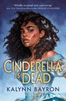 Cinderella Is Dead - Kalynn Bayron - 9781526621979