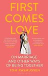 First Comes Love - Tom Rasmussen - 9781526626875