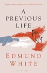 A Previous Life - Edmund White - 9781526632258