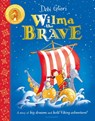 Wilma the Brave - Debi Gliori - 9781526632524