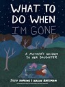 What to Do When I'm Gone - Suzy Hopkins - 9781526638830