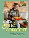 River Cottage Good Comfort - Hugh Fearnley-Whittingstall - 9781526638953