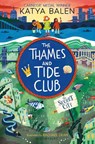 The Thames and Tide Club: The Secret City - Katya Balen - 9781526640482