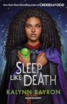 Sleep Like Death - Kalynn Bayron - 9781526641090