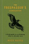 The Trespasser's Companion - Nick Hayes - 9781526646453