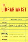 The Librarianist - Patrick deWitt - 9781526646897