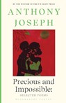 Precious & Impossible: Selected Poems - Anthony Joseph - 9781526651211