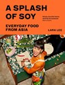A Splash of Soy - Lara Lee - 9781526654663