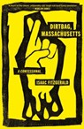 Dirtbag, Massachusetts - Isaac Fitzgerald - 9781526659538