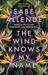 The Wind Knows My Name - ISABEL ALLENDE,  Allende - 9781526660343