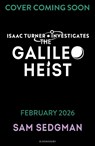 The Galileo Heist - Sam Sedgman - 9781526665485