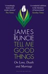 Tell Me Good Things - Mr James Runcie - 9781526667779