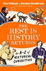 The Rest is History Returns - Dominic (Historian) Sandbrook ; Tom Holland - 9781526668646