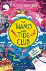 The Thames and Tide Club: The Ghost Pirates - Katya Balen - 9781526675866