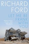 Let Me Be Frank With You - Richard Ford - 9781526676061