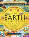 The Earth Transformed - Illustrated Edition - Professor Peter Frankopan - 9781526677129