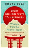 Eight Million Ways to Happiness - Hiroko Yoda - 9781526694874