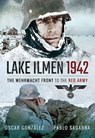 Lake Ilmen, 1942 - Óscar González ; Pablo Sagarra - 9781526719959