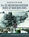 6th SS Mountain Division Nord at War 1941-1945 - Baxter Ian - 9781526721389