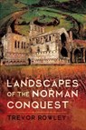 Landscapes of the Norman Conquest - Trevor Rowley - 9781526724298