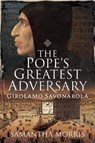 The Pope's Greatest Adversary - Samantha Morris - 9781526724458