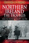 Northern Ireland: The Troubles - Kenneth Lesley-Dixon - 9781526729187