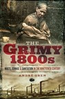 The Grimy 1800s - André Gren - 9781526731418