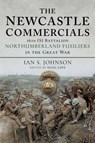 The Newcastle Commercials - Ian S. Johnson - 9781526735324