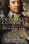 Cromwell's Convicts - John Sadler ; Rosie Serdiville - 9781526738219