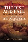 The Rise and Fall of a Medieval Family - Kathryn Warner - 9781526744944