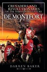 Crusaders and Revolutionaries of the Thirteenth Century - Darren Baker - 9781526745491