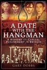 A Date with the Hangman - Gary Dobbs - 9781526747433