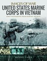 United States Marine Corps in Vietnam - Michael Green - 9781526751232