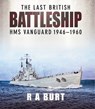 The Last British Battleship - R. A. Burt - 9781526752277