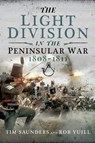 The Light Division in the Peninsular War, 1808–1811 - Tim Saunders ; Rob Yuill - 9781526757333