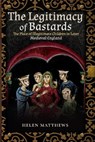 The Legitimacy of Bastards - Helen Matthews - 9781526757623