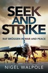 Seek and Strike - Nigel Walpole - 9781526758439