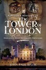 A Hidden History of the Tower of London - John Paul Davis - 9781526761767