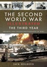 The Second World War Illustrated: The Third Year - Jack Holroyd - 9781526762375