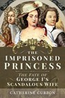 IMPRISONED PRINCESS - CATHERINE CURZON - 9781526763105
