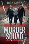 Scotland Yard's Murder Squad - Dick Kirby - 9781526766533