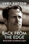 Back from the Edge - Luke Sutton - 9781526767554