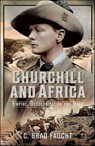 Churchill and Africa - C. Brad Faught - 9781526768551