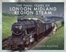 The Final Years of London Midland Region Steam - David Mather - 9781526770226