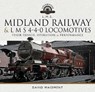 Midland Railway and L M S 4-4-0 Locomotives - David Maidment - 9781526772503